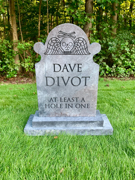 Dave Divot "At Least A Hole in One" Tombstone